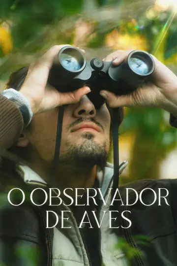 Постер к фильму "O Observador de Aves" #570874
