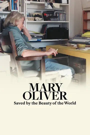 Постер к фильму "Mary Oliver: Saved by the Beauty of the World" #911385