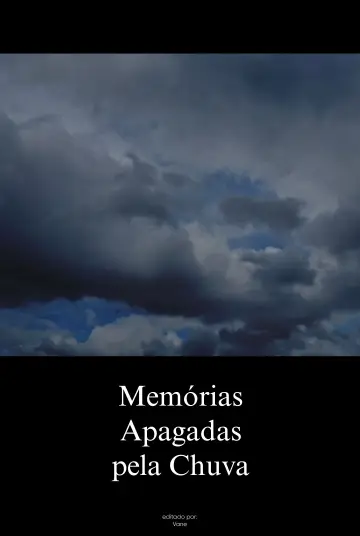 Постер к фильму "Memórias Apagadas pela Chuva" #549834