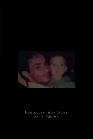 Постер к фильму "Memórias Apagadas pela Chuva" #549836