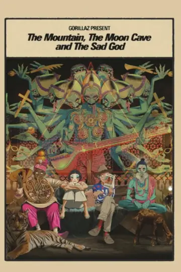 Постер к фильму "Gorillaz Present: The Mountain, The Moon Cave and The Sad God" #812379