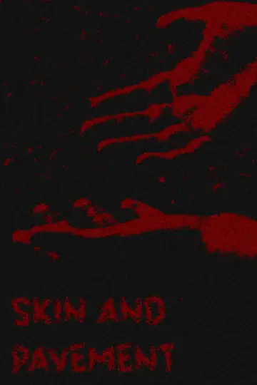 Постер к фильму "Skin and Pavement" #1149846