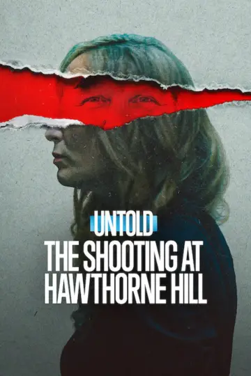 Постер к фильму "Untold: The Shooting at Hawthorne Hill" #837141