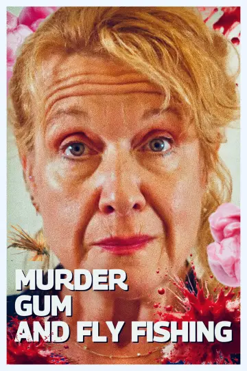 Постер к фильму "Murder Gum And Fly Fishing" #771529