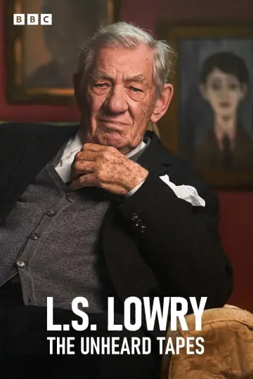 Постер к фильму "LS Lowry: The Unheard Tapes" #773540