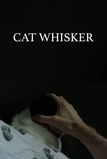 Постер к фильму "Cat Whisker" #777926