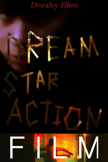 Постер к фильму "Dream Star Action Film" #795197