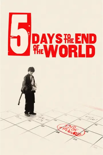 Постер к фильму "5 Days to The End of The World" #845719