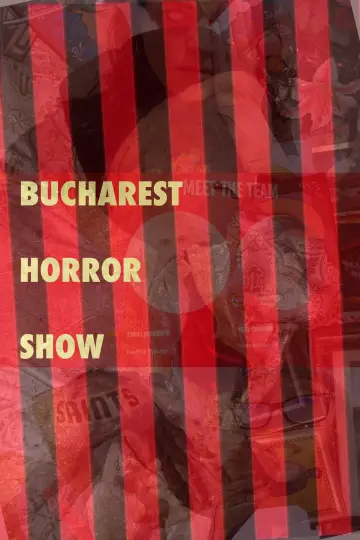 Постер к фильму "Bucharest Horror Show" #1531717