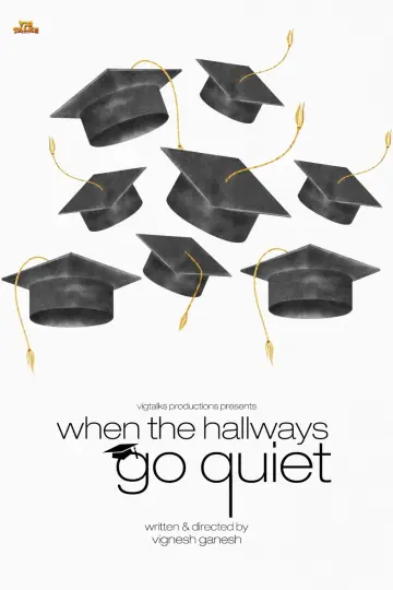 Постер к фильму "When the Hallways Go Quiet" #825411