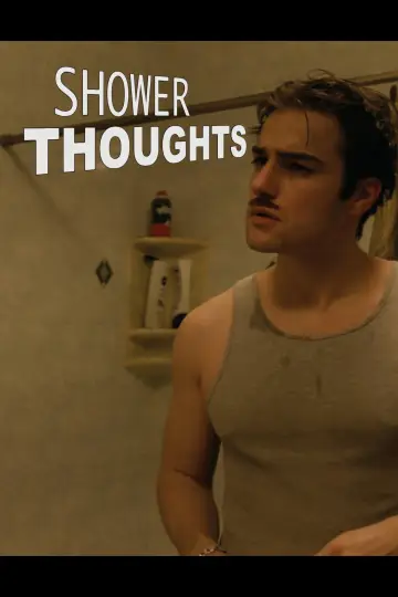 Постер к фильму "Shower Thoughts" #823395