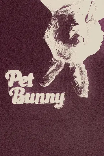 Постер к фильму "Pet Bunny" #776160