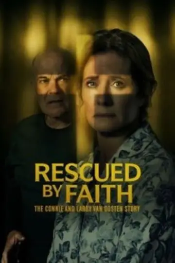 Постер к фильму "Rescued by Faith: The Connie and Larry Van Oosten Story" #796897