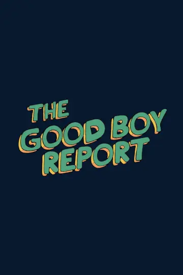 Постер к фильму "The Good Boy Report" #1144424