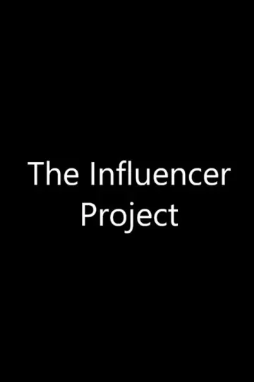 Постер к фильму "The Influencer Project" #1283676
