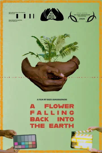 Постер к фильму "A Flower Falling Back Into the Earth" #803638