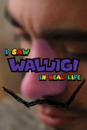 Постер к фильму "I Saw Waluigi in Real Life" #777862