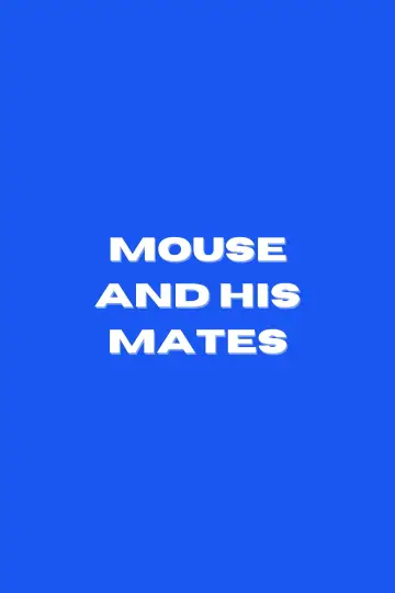 Постер к фильму "Mouse and His Mates" #825577