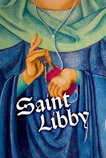 Постер к фильму "Saint Libby" #1142317