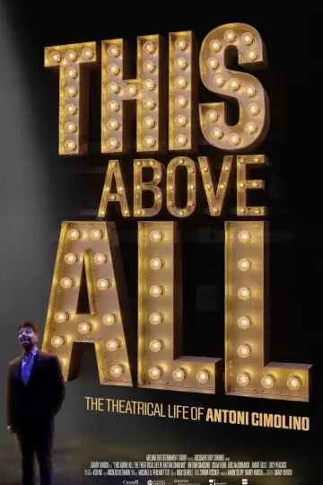 Постер к фильму "This Above All: The Theatrical Life of Antoni Cimolino" #823370