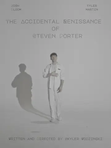 Постер к фильму "The Accidental Renaissance of Steven Porter" #823735