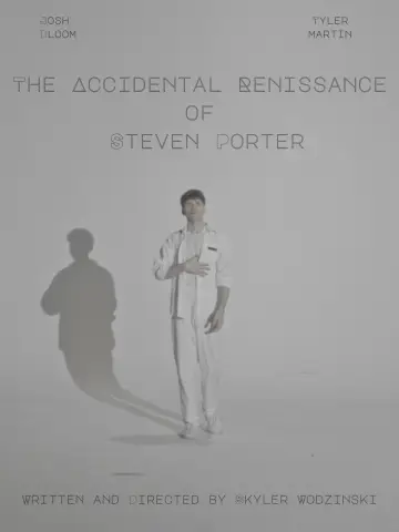 Постер к фильму "The Accidental Renaissance of Steven Porter" #823736