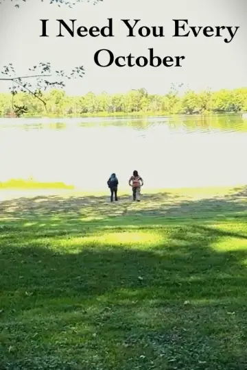 Постер к фильму "I Need You Every October" #923596