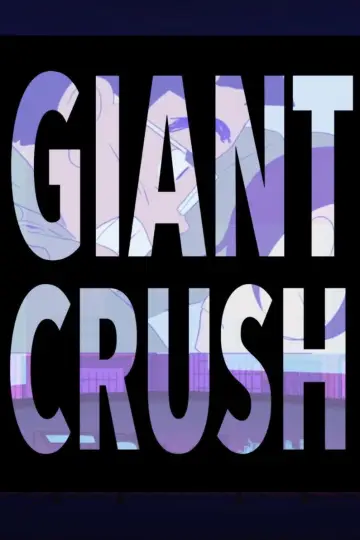 Постер к фильму "Giant Crush" #1202013