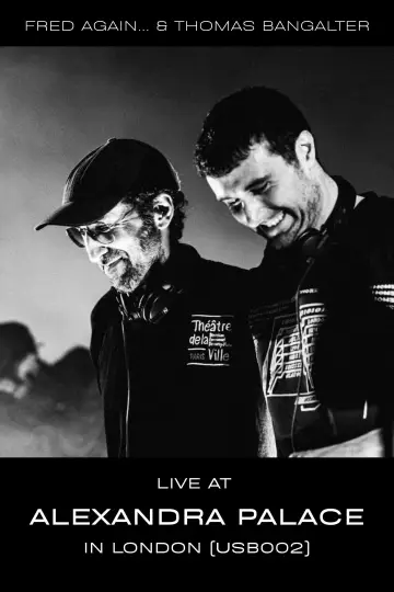 Постер к фильму "Fred again.. & Thomas Bangalter: Live at Alexandra Palace in London (USB002)" #790874