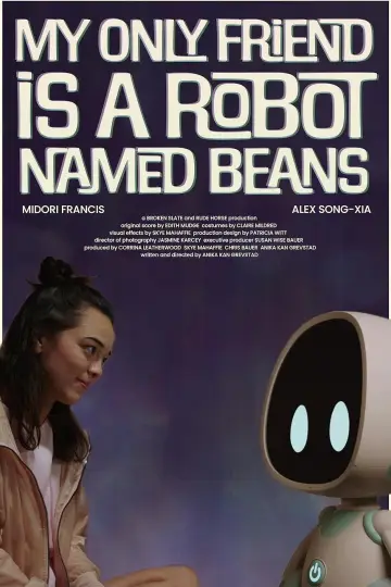 My Only Friend Is a Robot Named Beans постер