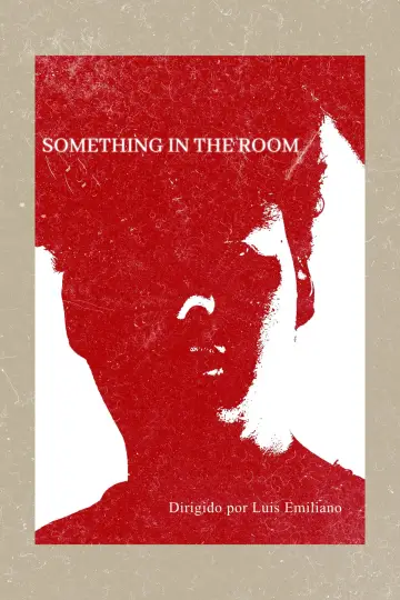 Постер к фильму "Something In The Room" #971129