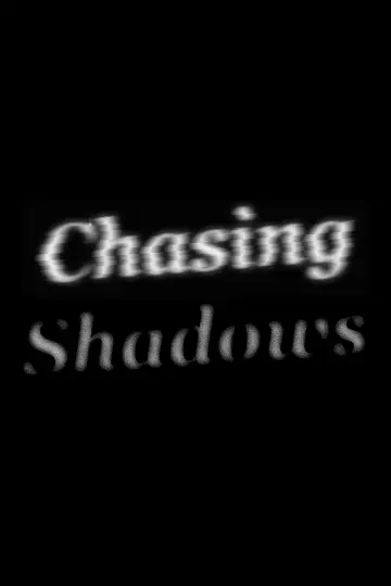 Постер к фильму "Chasing Shadows" #824924