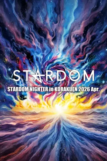 Постер к фильму "STARDOM NIGHTER in KORAKUEN 2026 Apr." #804630