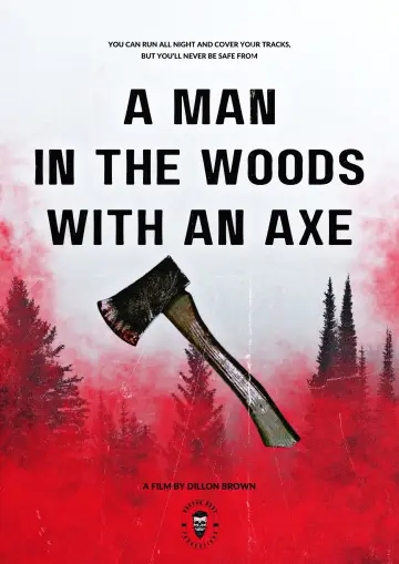 Постер к фильму "A Man in the Woods with an Axe" #940085