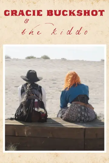 Постер к фильму "Gracie Buckshot and The Kiddo" #781869