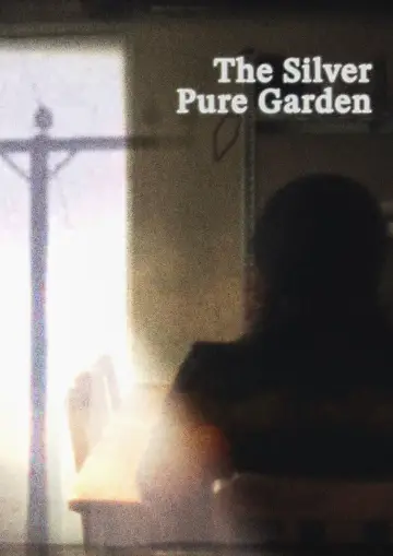 Постер к фильму "The Silver Pure Garden" #794557