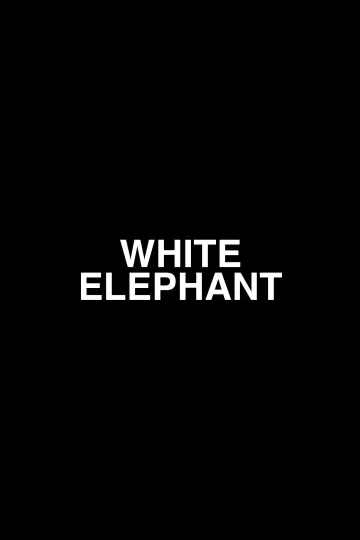 Постер к фильму "White Elephant" #1172301