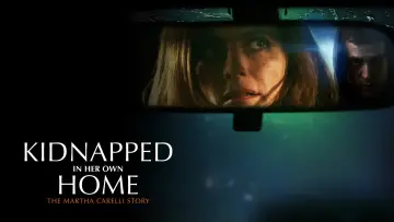Задник к фильму "Kidnapped in Her Own Home: The Martha Carelli Story" #820629