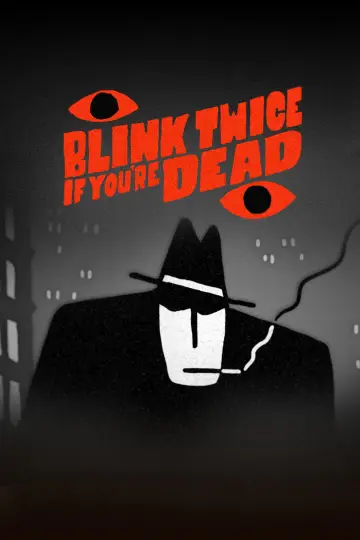 Постер к фильму "Blink Twice If You