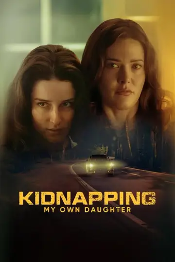 Kidnapping My Own Daughter постер