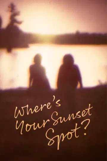 Where's Your Sunset Spot? постер