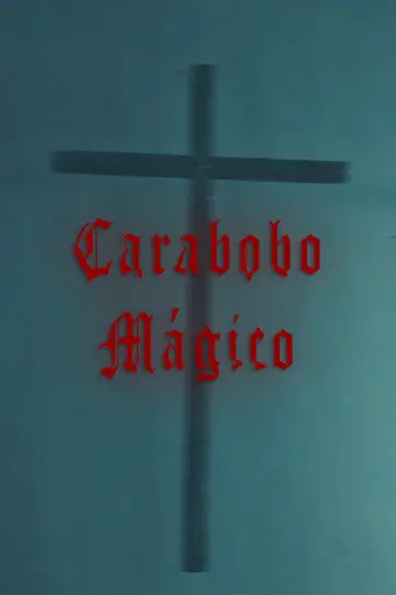 Carabobo Mágico постер