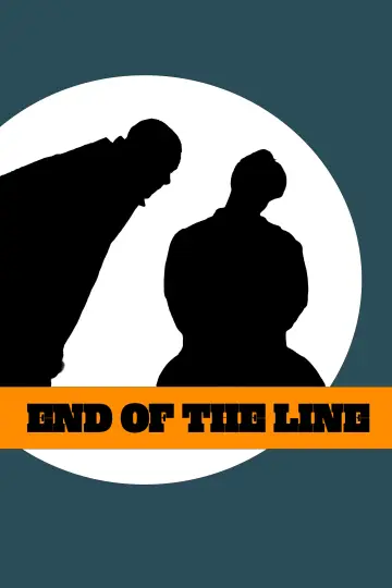 Постер к фильму "End Of The Line" #1143144