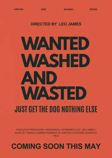 Постер к фильму "Wanted, Wasted And Washed." #847567