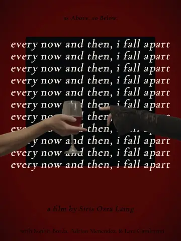 Every Now and Then, I Fall Apart постер