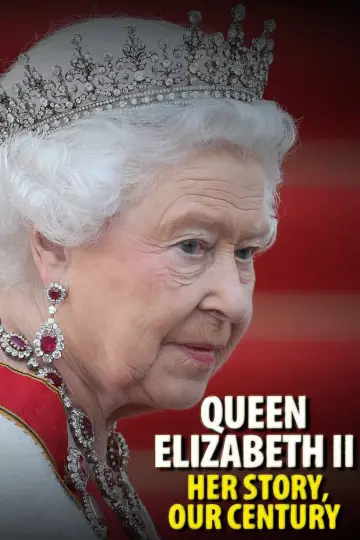 Queen Elizabeth II: Her Story, Our Century постер