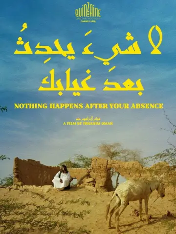 Постер к фильму "لا شيءَ يحدثُ بعدَ غيابِكَ" #825031