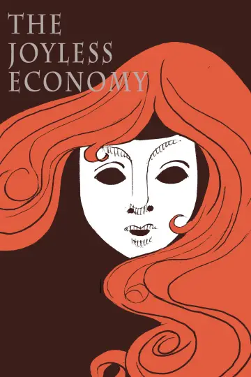 Постер к фильму "The Joyless Economy" #914888