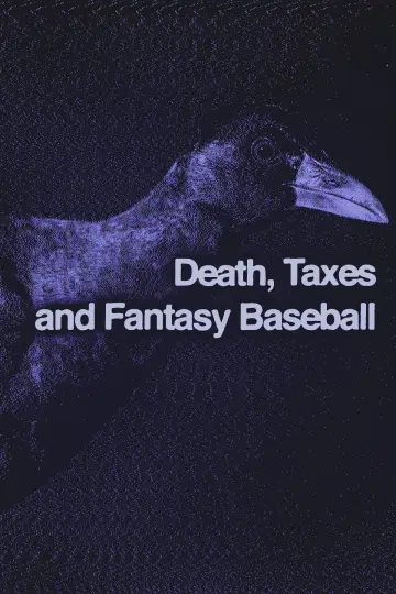 Постер к фильму "Death, Taxes, And Fantasy Baseball" #953541