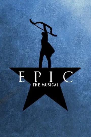 Постер к фильму "EPIC: The Musical" #1182750